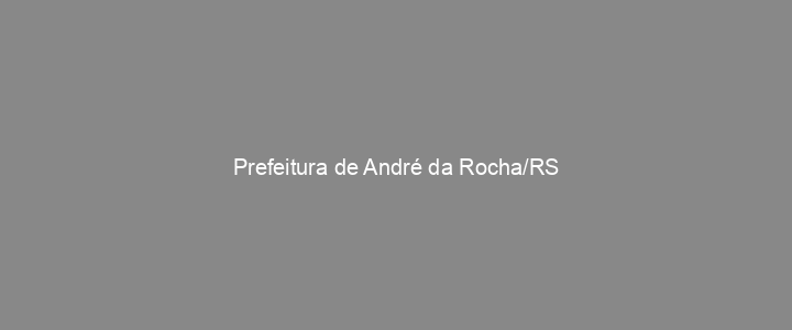 Provas Anteriores Prefeitura de André da Rocha/RS